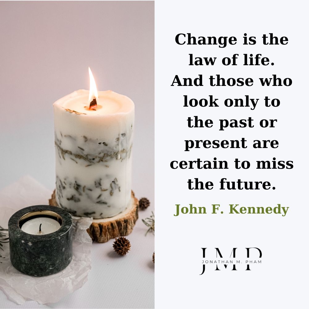 change is the law of life