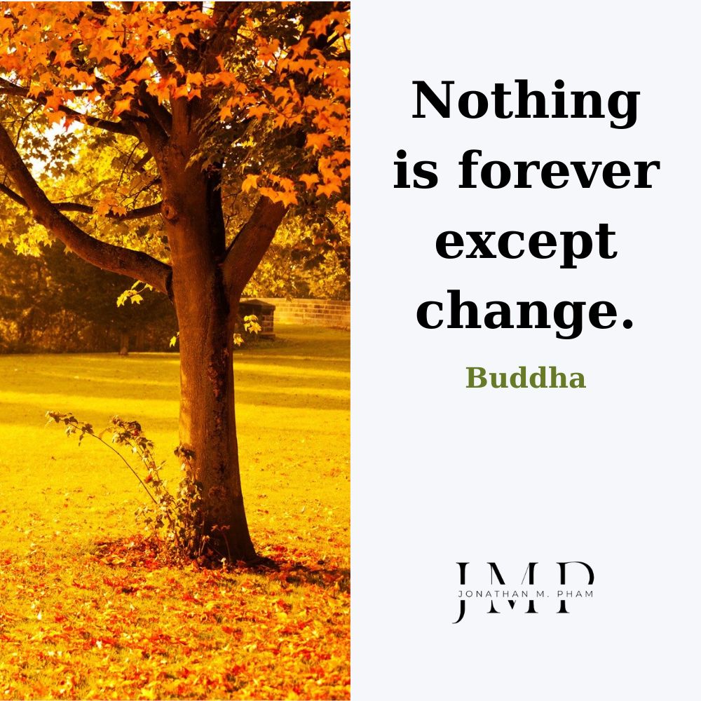 nothing is forever except change