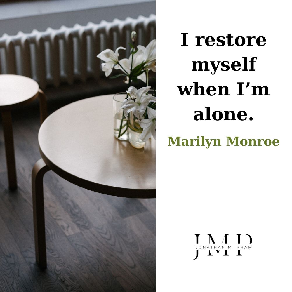 i restore myself when alone