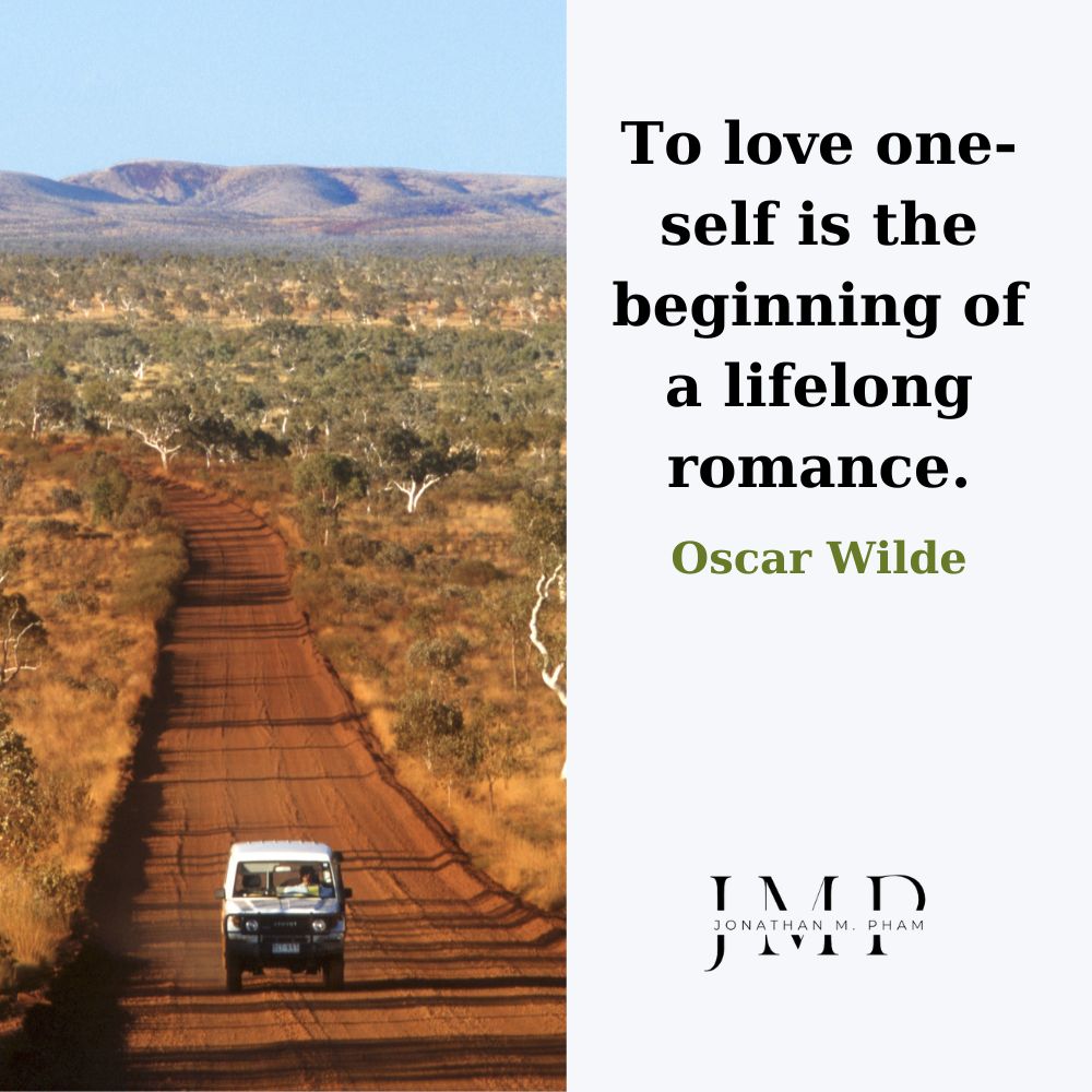 to love oneself is the beginning of a life-long romance