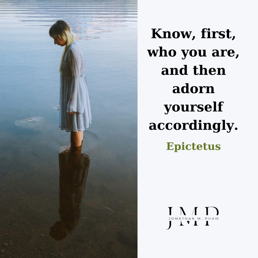 know who you are then adorn yourself