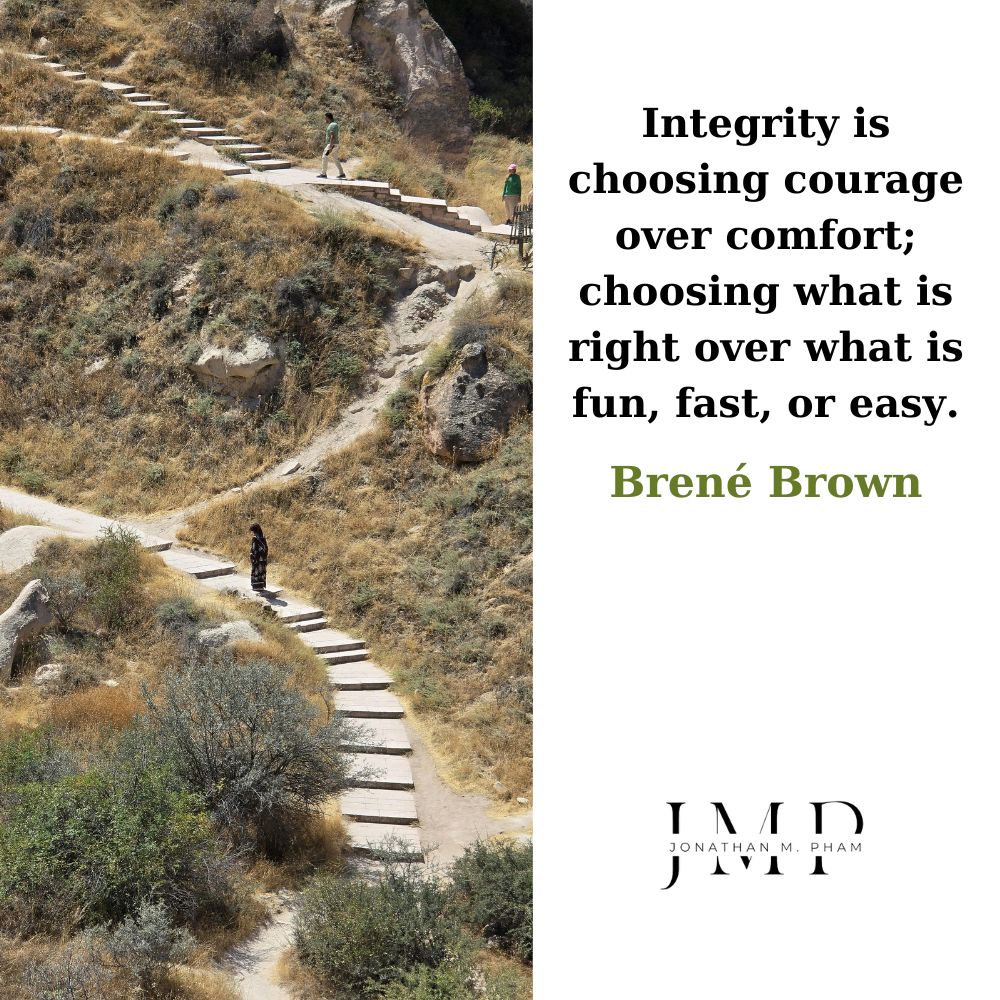 integrity is choosing courage over comfort