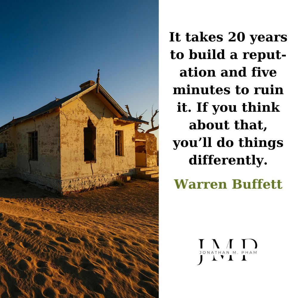 20 years build reputation five minutes ruin