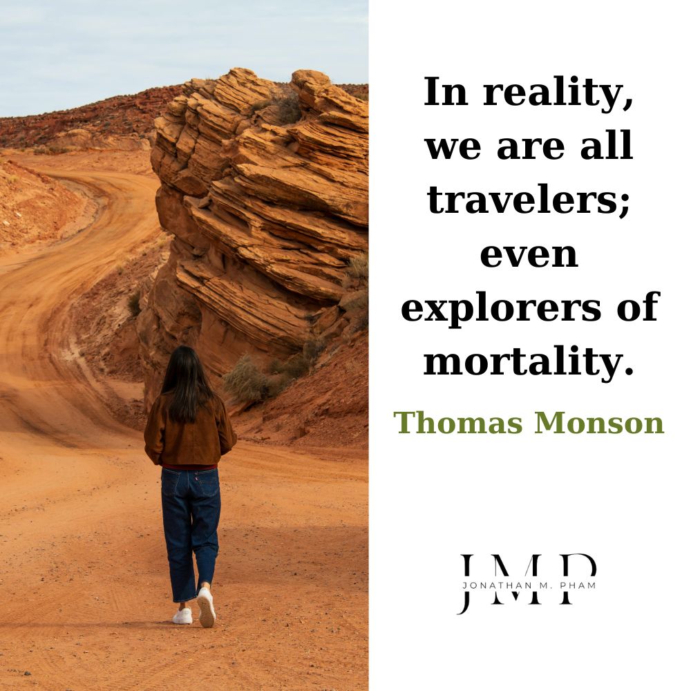 we are all travelers explorers of mortality