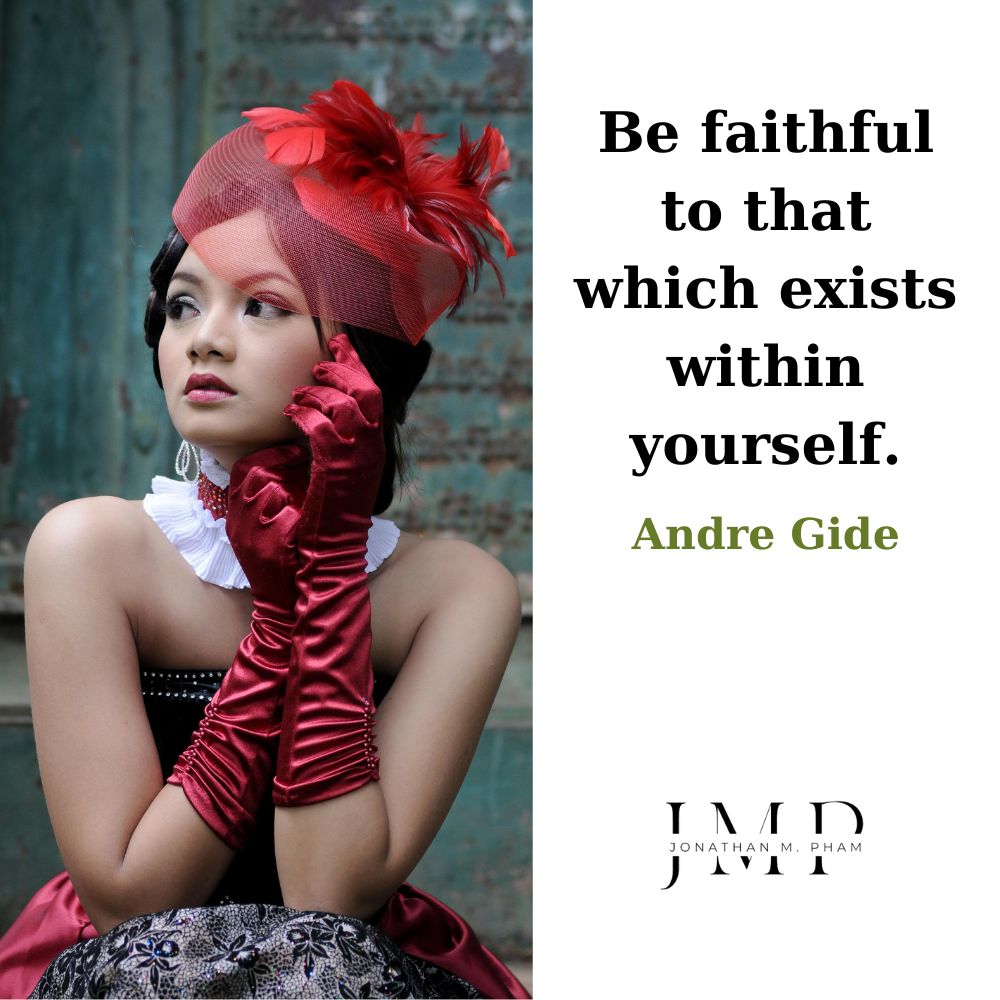 be faithful to that within yourself