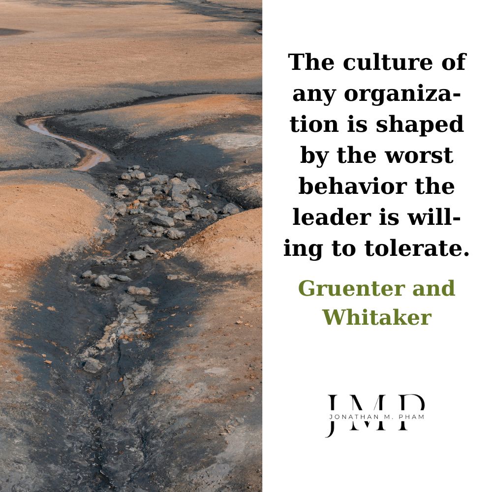 culture shaped by the worst behavior the leader tolerate