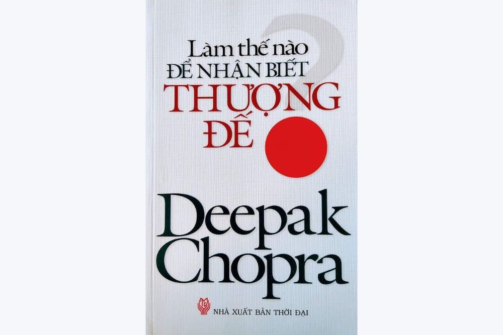 Review sách Làm thế nào để nhận biết Thượng đế (Deepak Chopra)