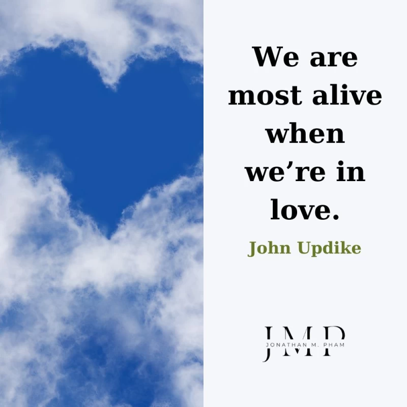 We are most alive when we’re in love