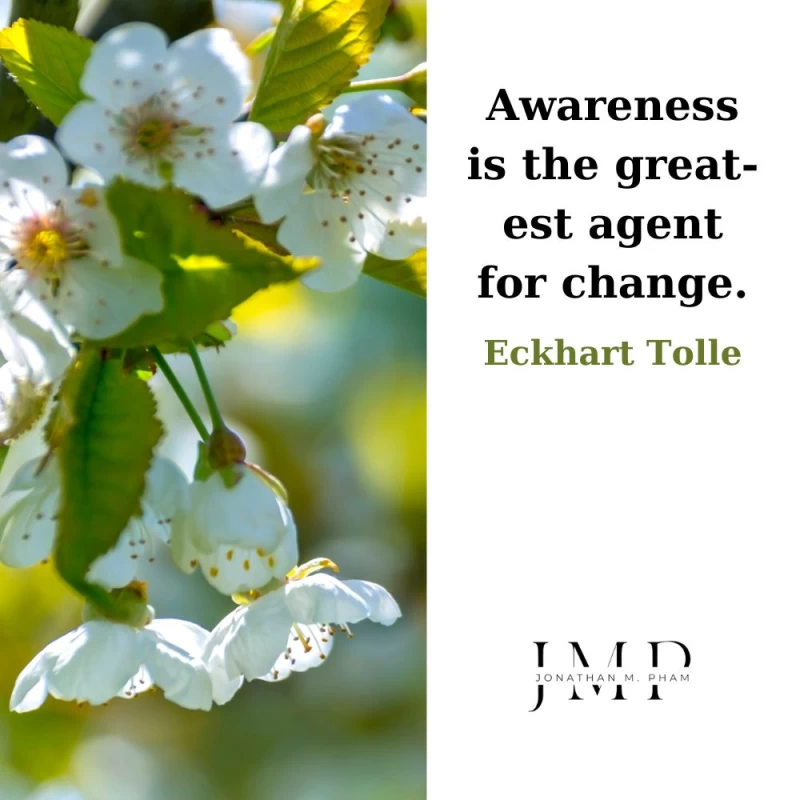 awareness is the greatest agent for change