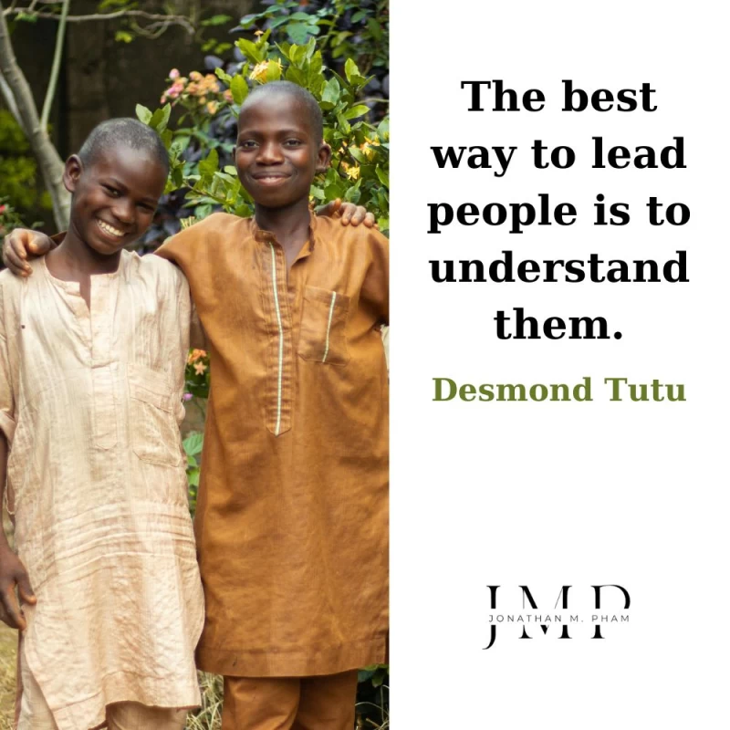 best way to lead people is to understand them