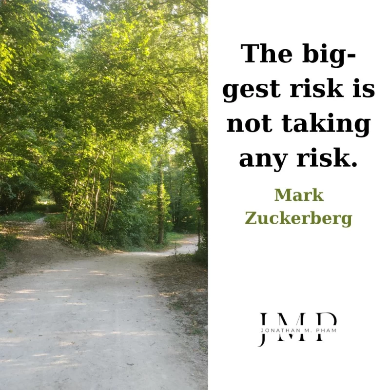 biggest risk not taking any risk