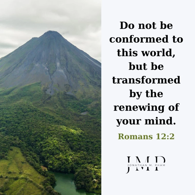 do not be conformed to this world