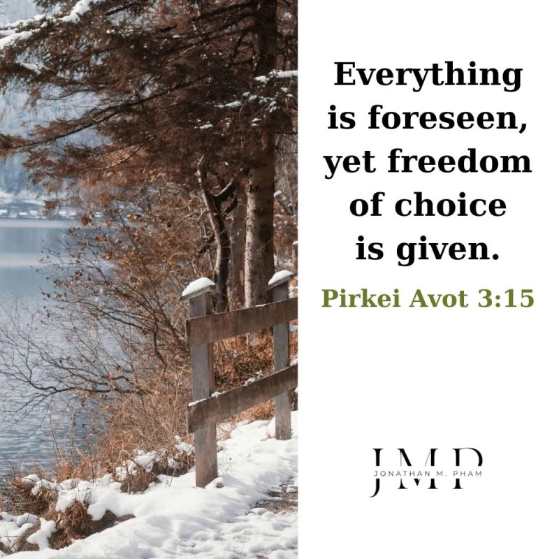 everything is foreseen yet freedom of choice is given