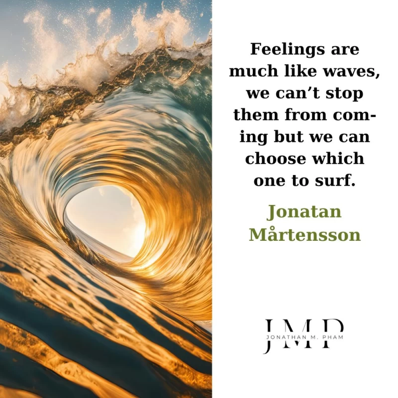 feelings are much like waves
