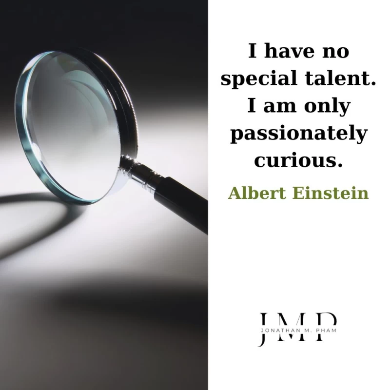i am only passionately curious