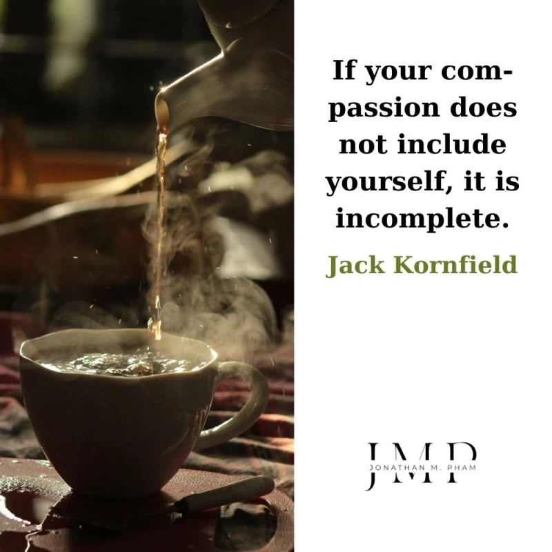 if your compassion does not include yourself