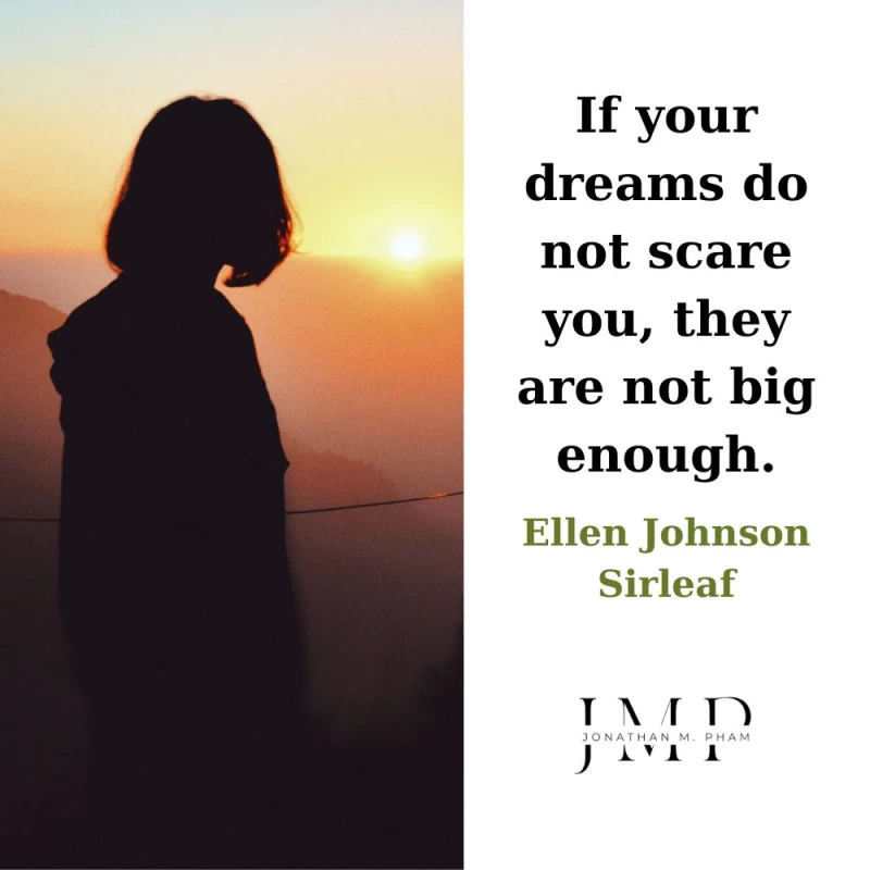 if your dreams do not scare you