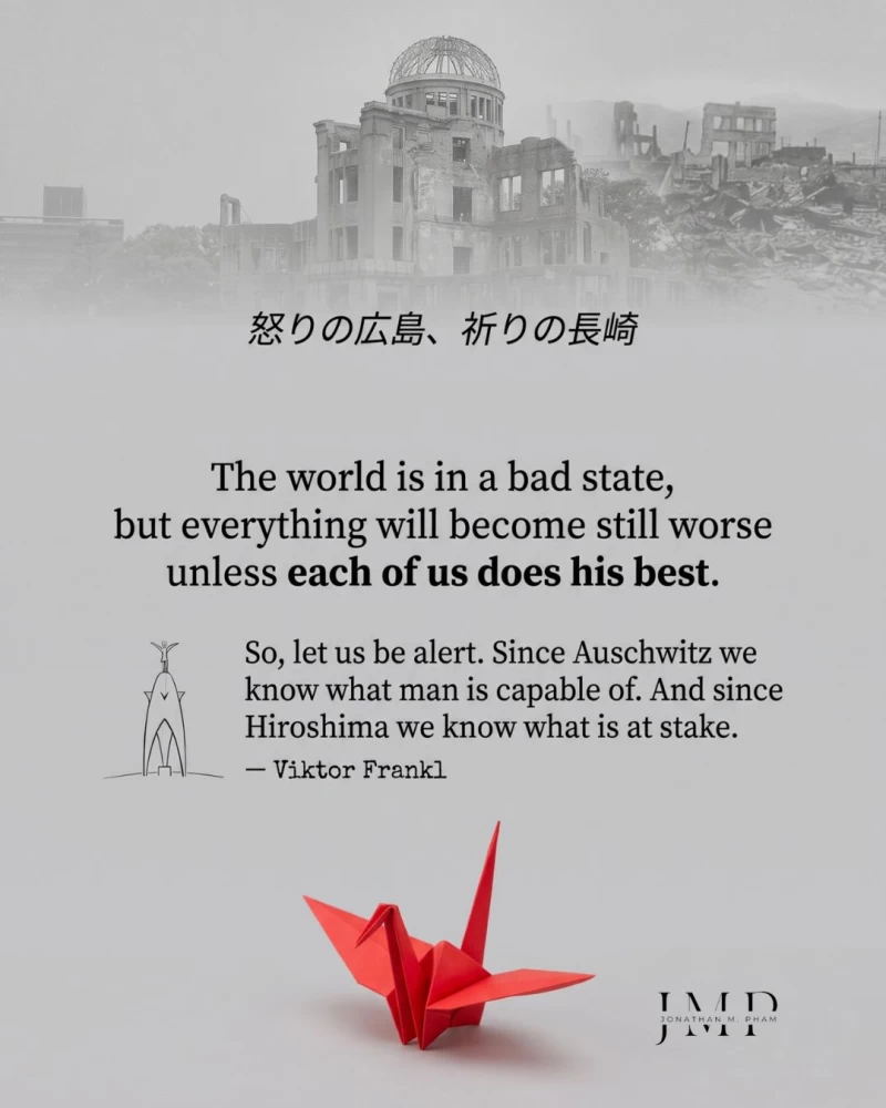Hiroshima rages Nagasaki prays let us be alert in twofold sense frankl quote