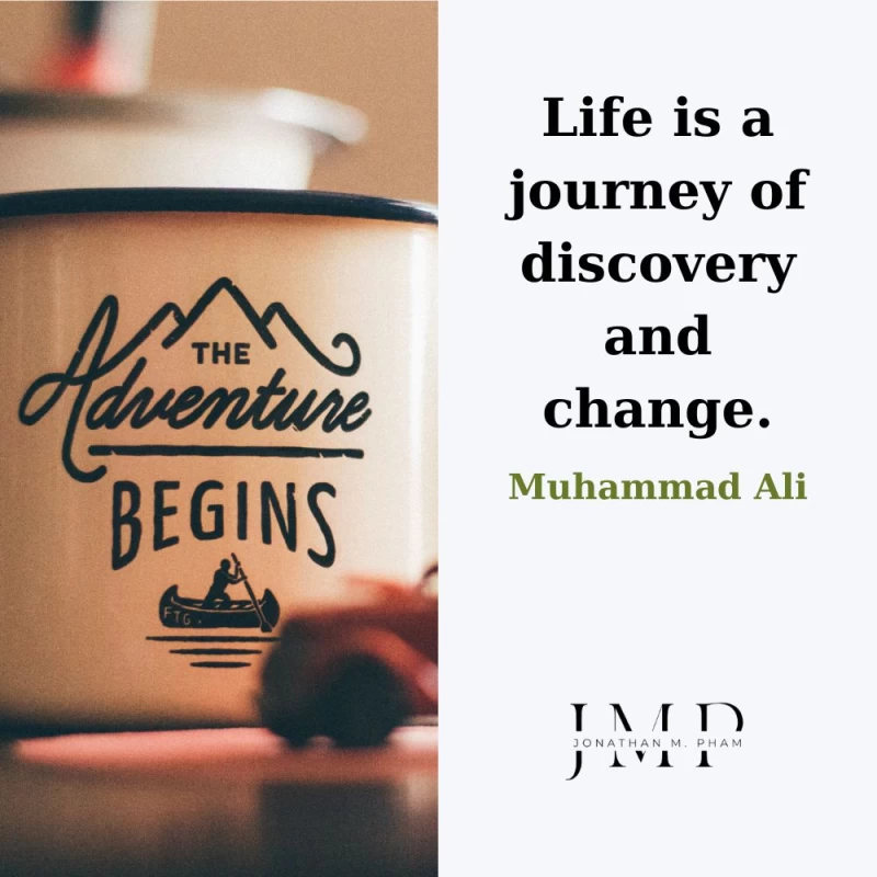 life is a journey of discovery and change