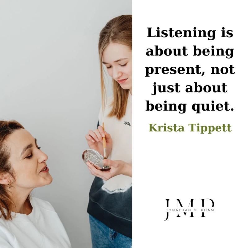 listening is about being present