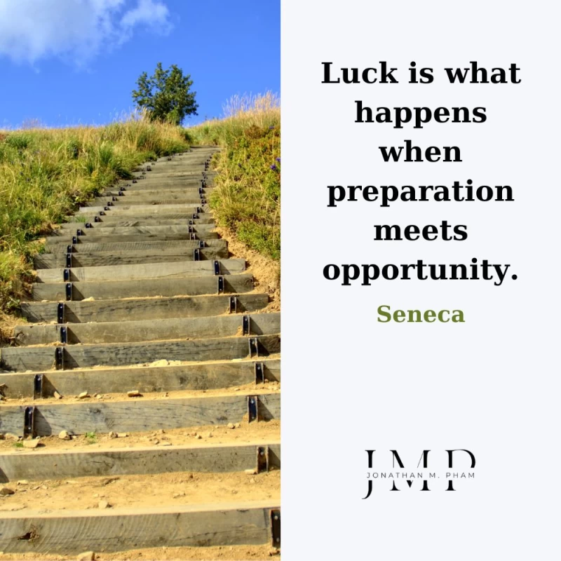 luck is preparation meets opportunity