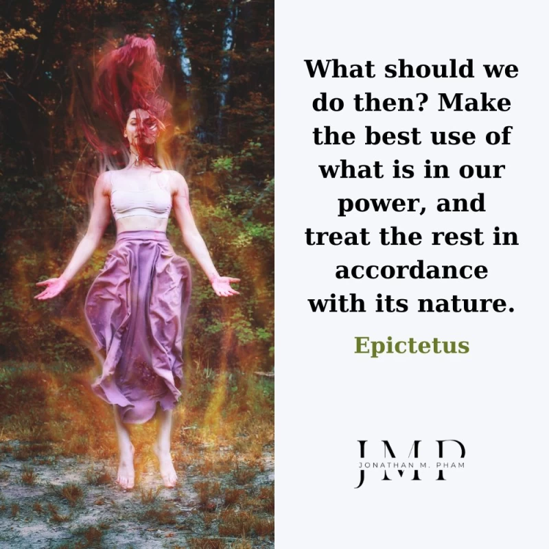 make the best use of what is in our power