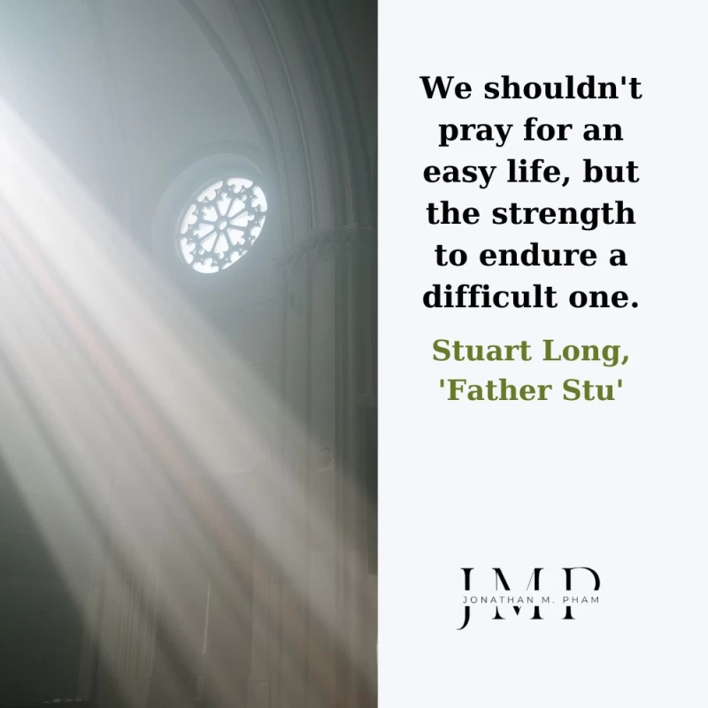 pray for the strength to endure