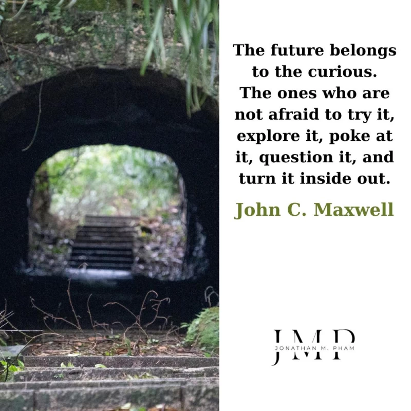 the future belongs to the curious