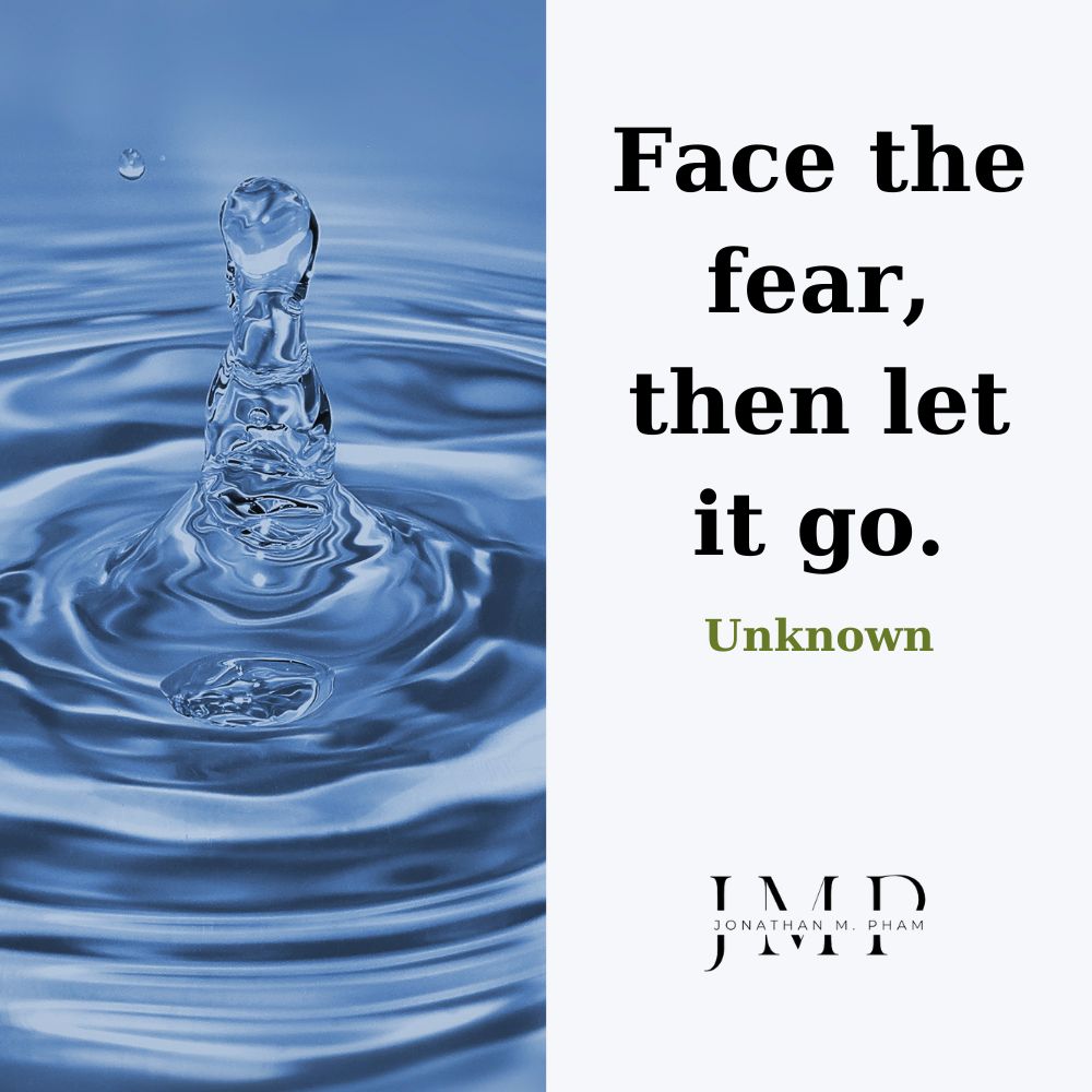 Hãy đối mặt với nỗi sợ hãi rồi để nó qua đi