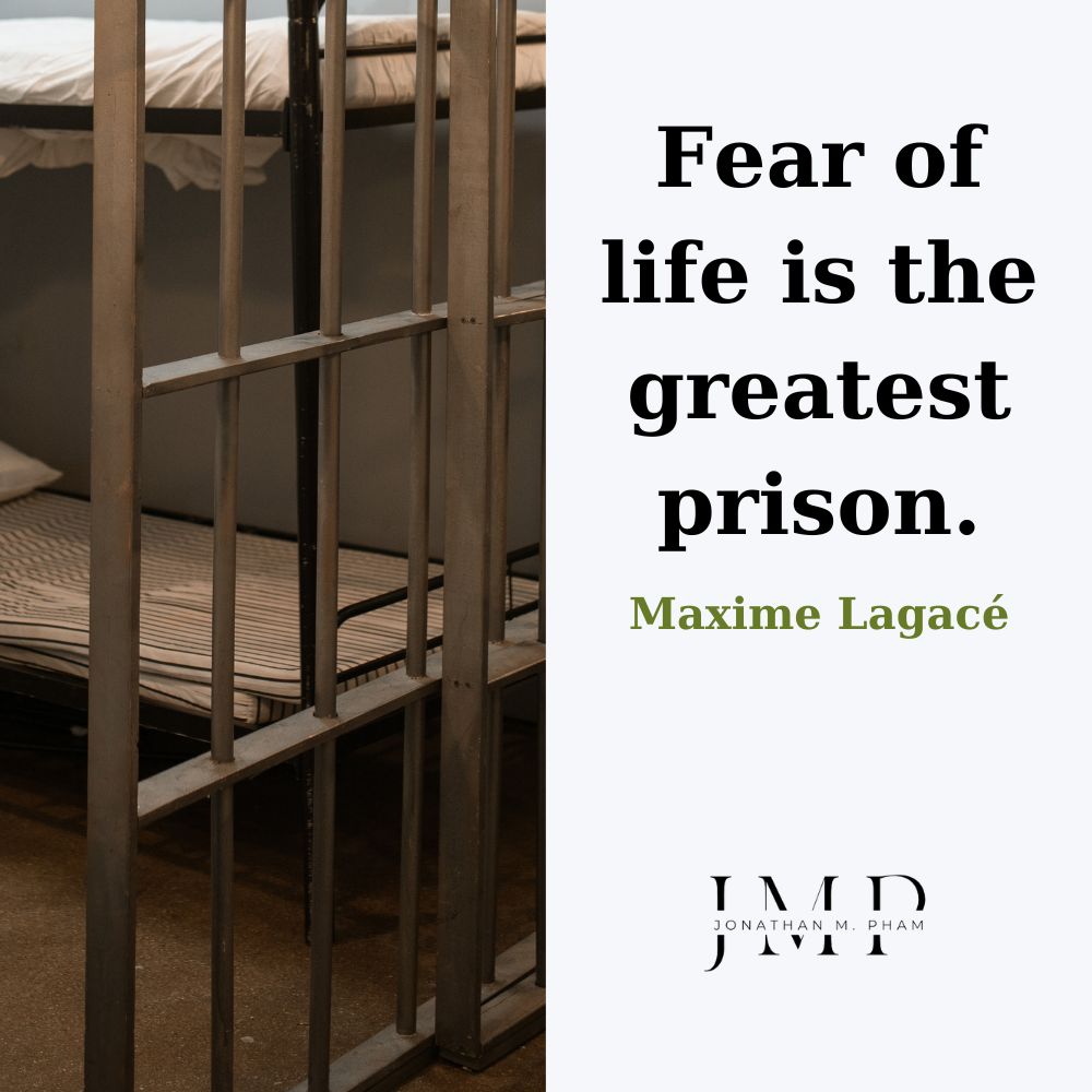 人生への恐怖は最大の刑務所だ