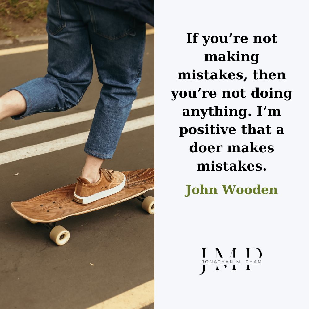 Nếu bạn chưa từng phạm sai lầm, có nghĩa là bạn chưa làm được điều gì cả