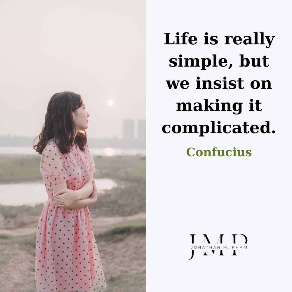 Cuộc sống thực ra rất đơn giản