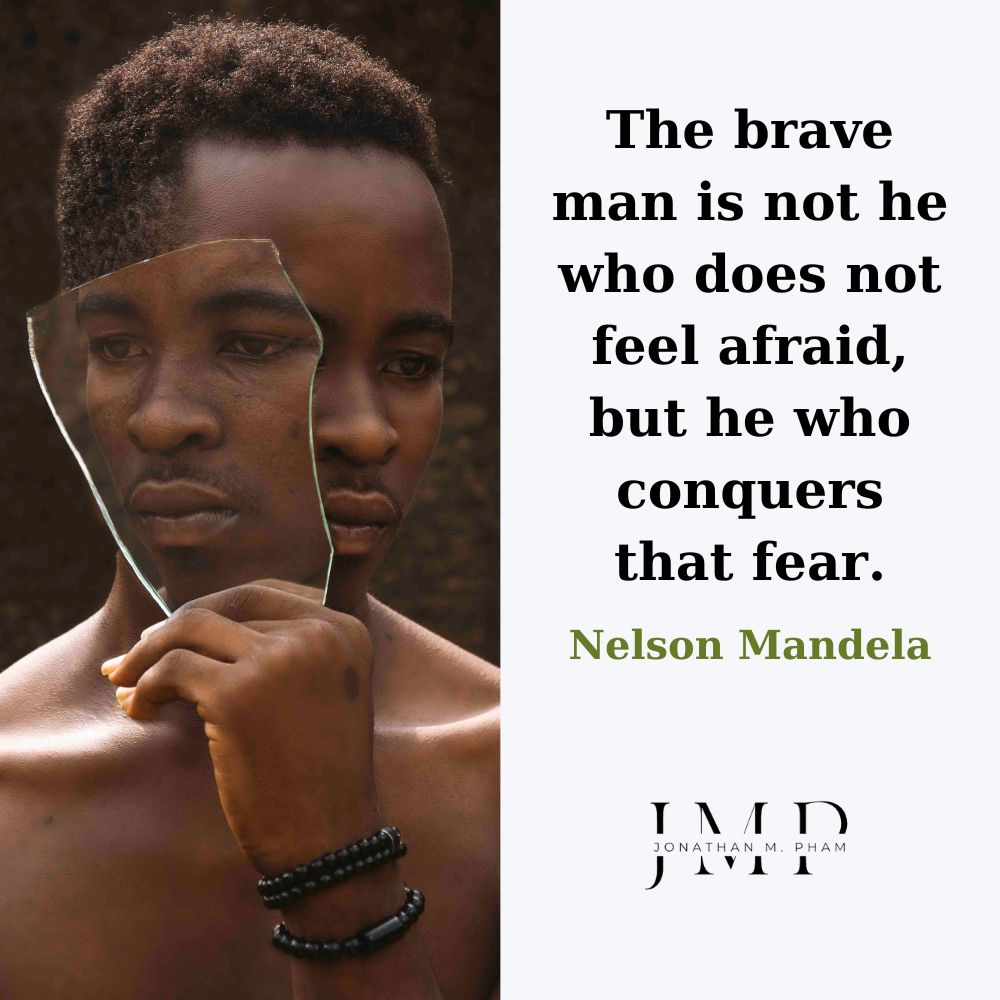 Nelson Mandela facing fears quotes
