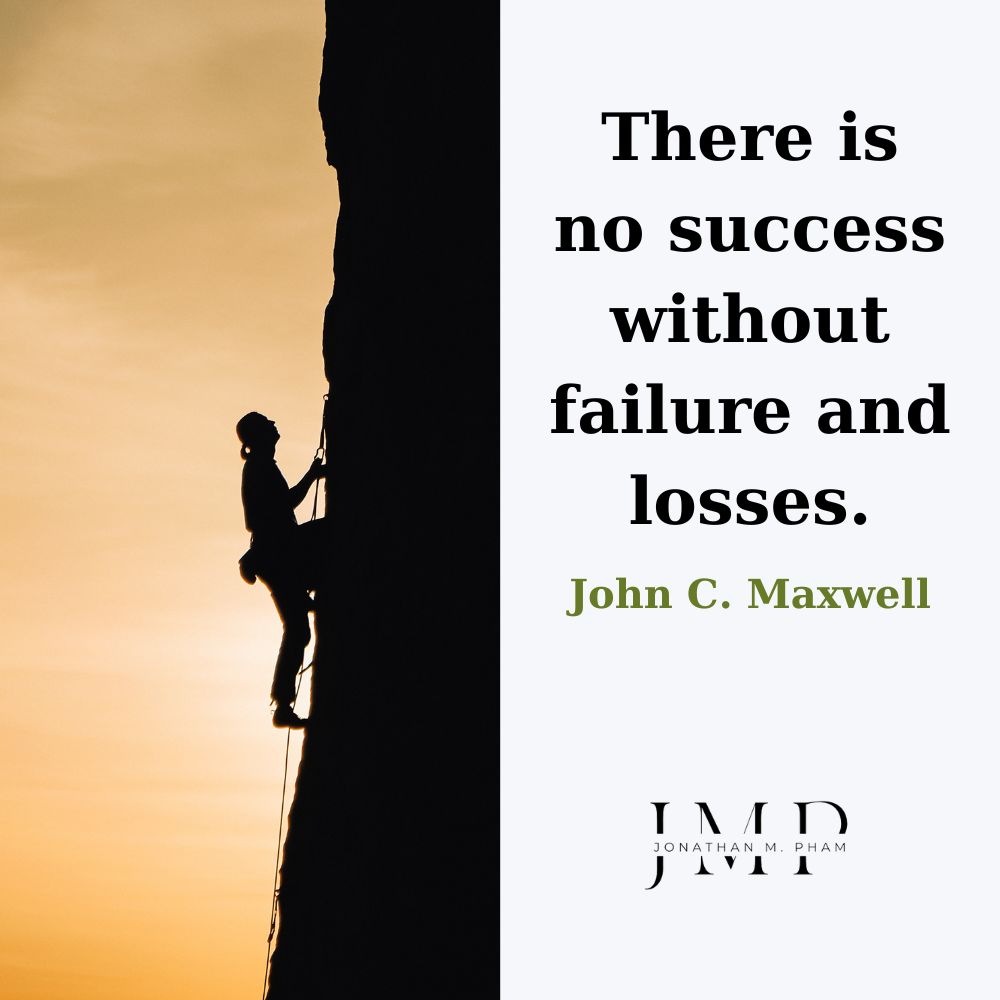 Không có thành công nào mà không có thất bại và mất mát