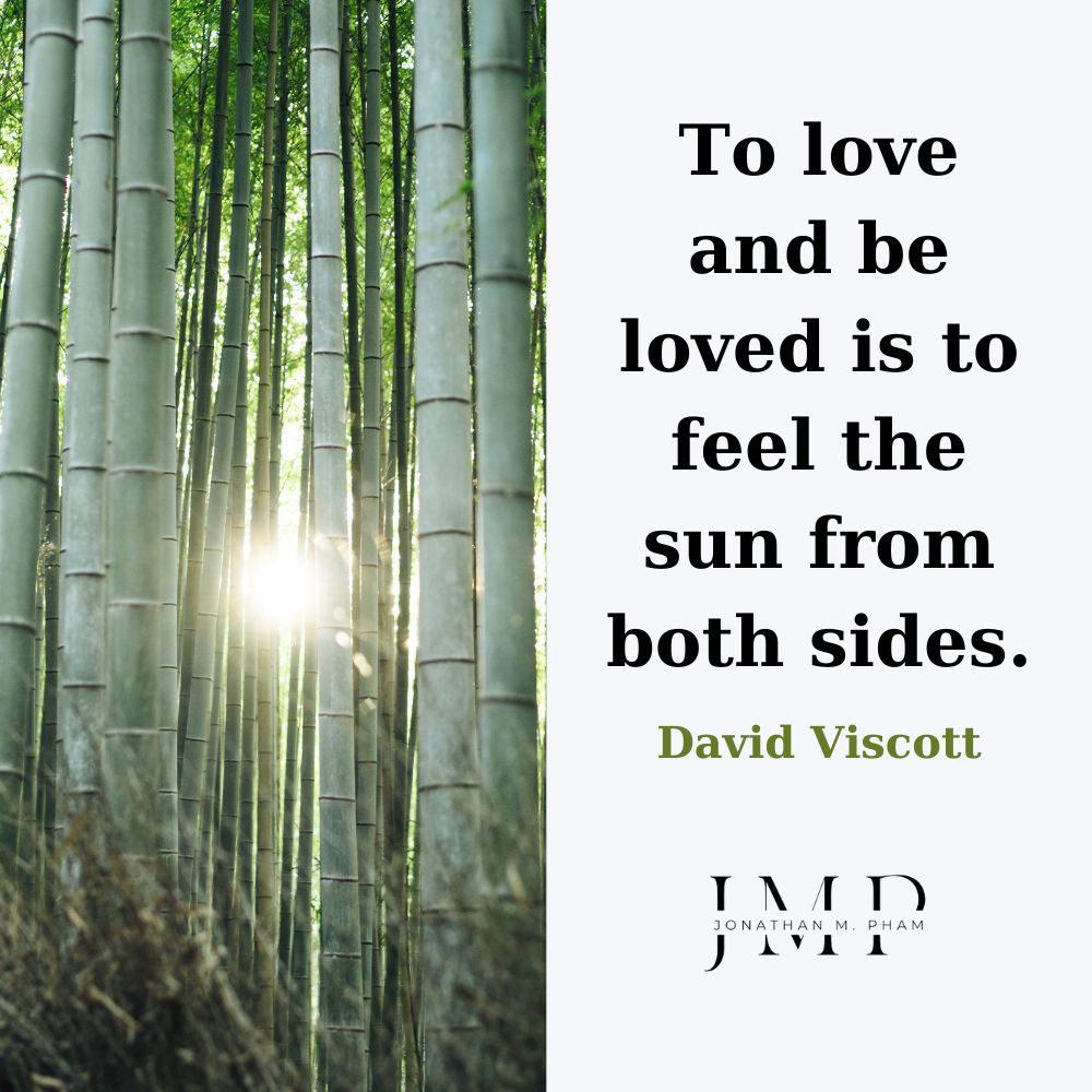 Yêu và được yêu là cảm nhận được ánh sáng và hơi ấm từ cả hai chiều
