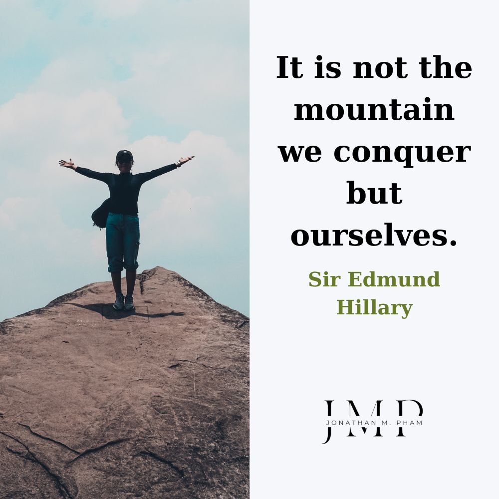 征服するのは山ではない、我々自身だ