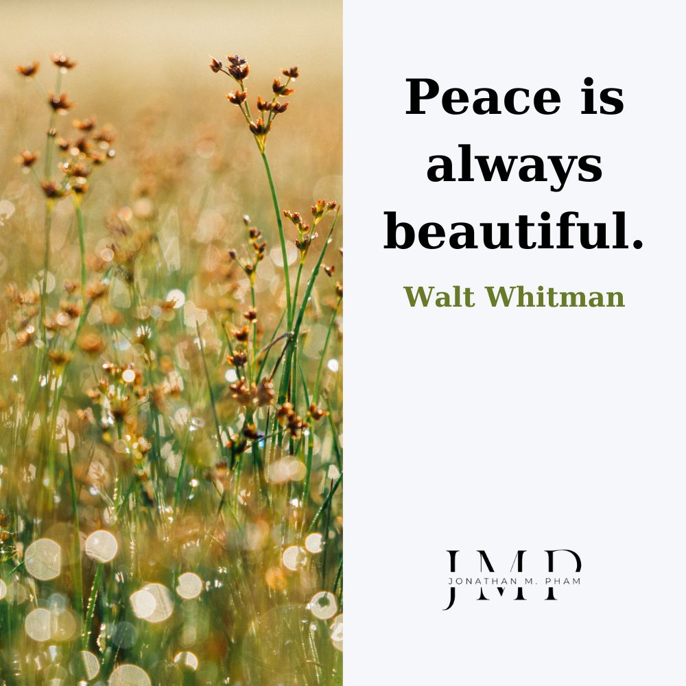 Peace is always beautiful