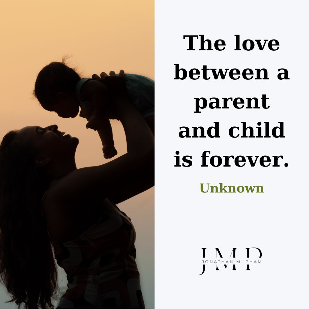 The love between a parent and child is forever