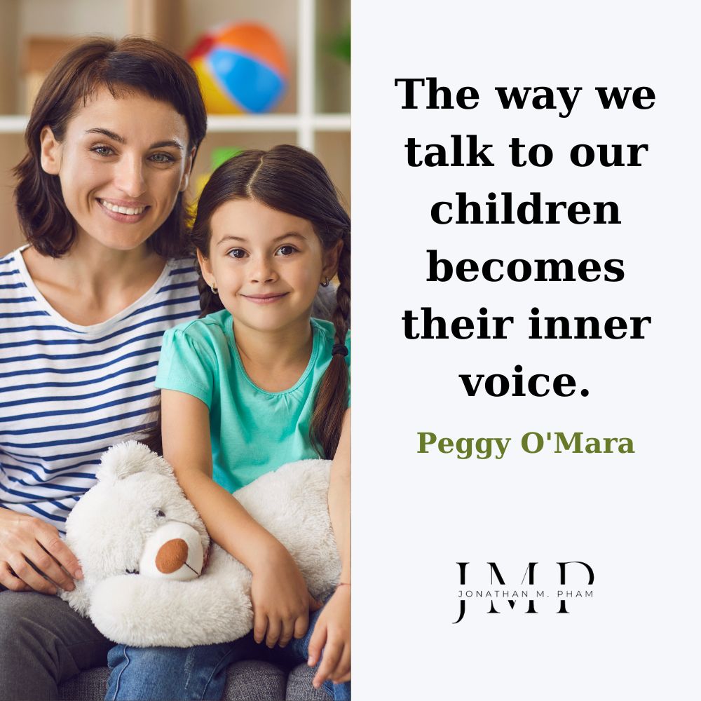 The way we talk to our children becomes their inner voice