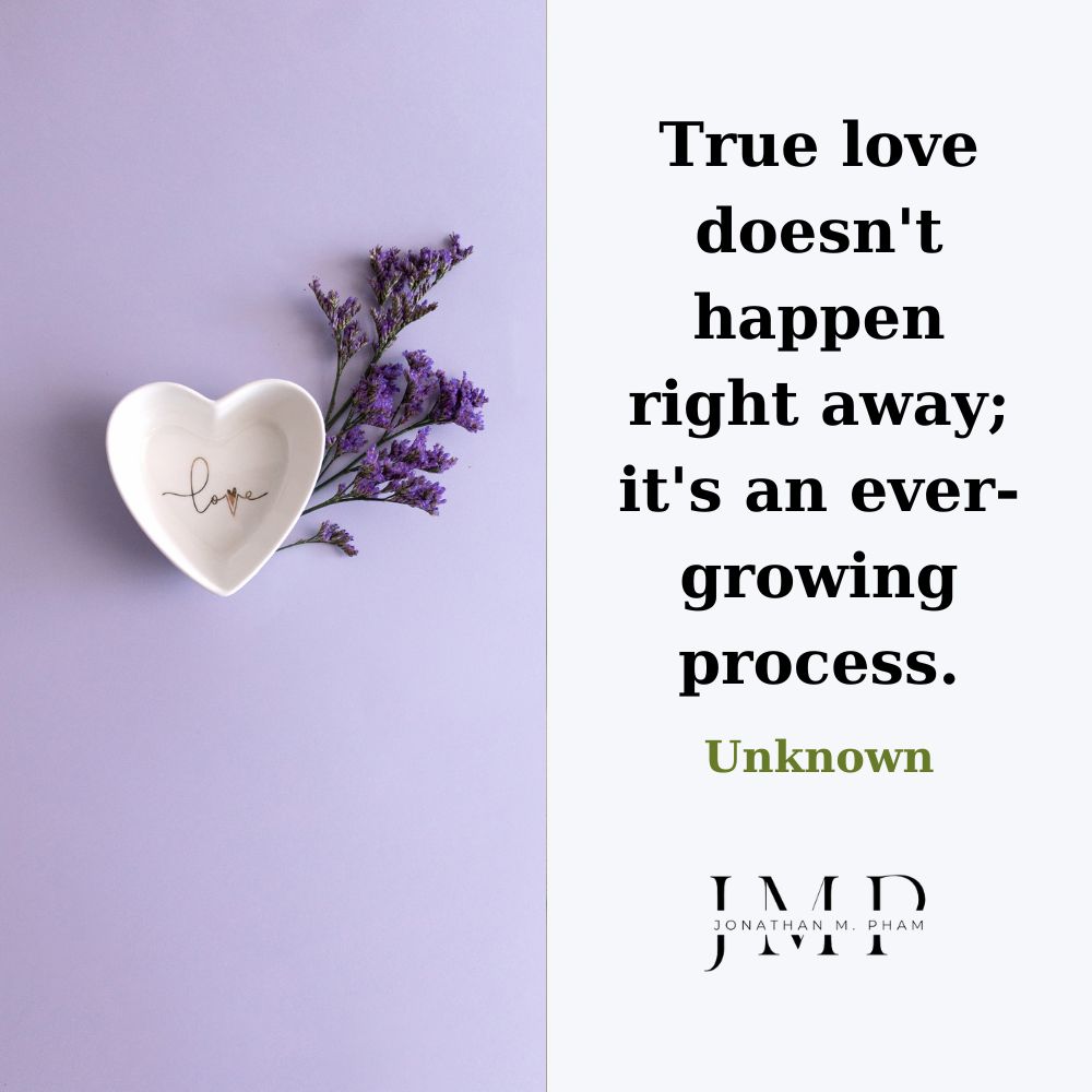 本当の愛は常に成長し続けるプロセスです