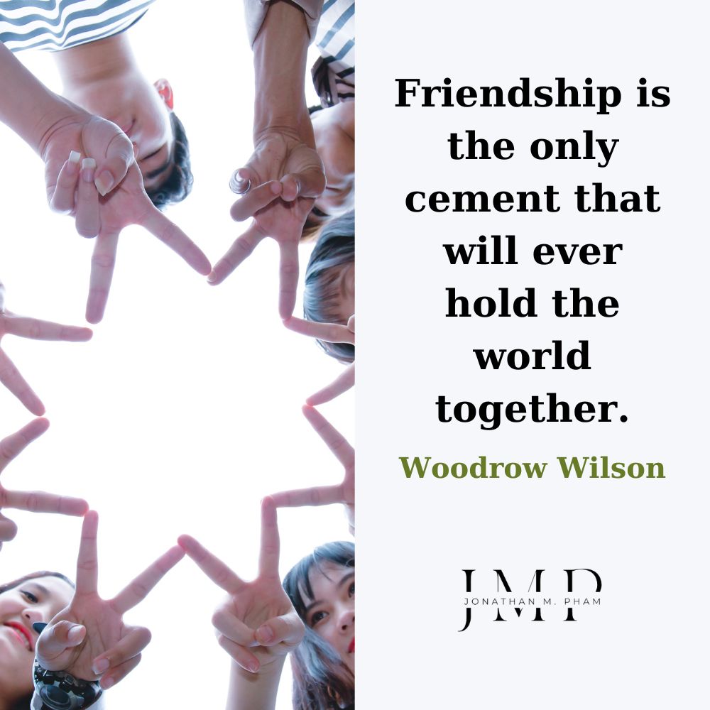 友情は世界を結びつける唯一のセメントです