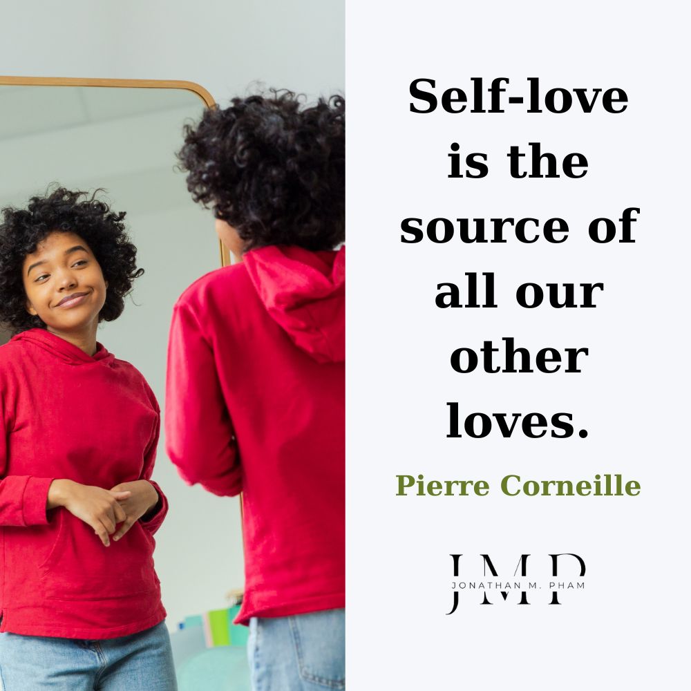self-love is the source of all our other loves