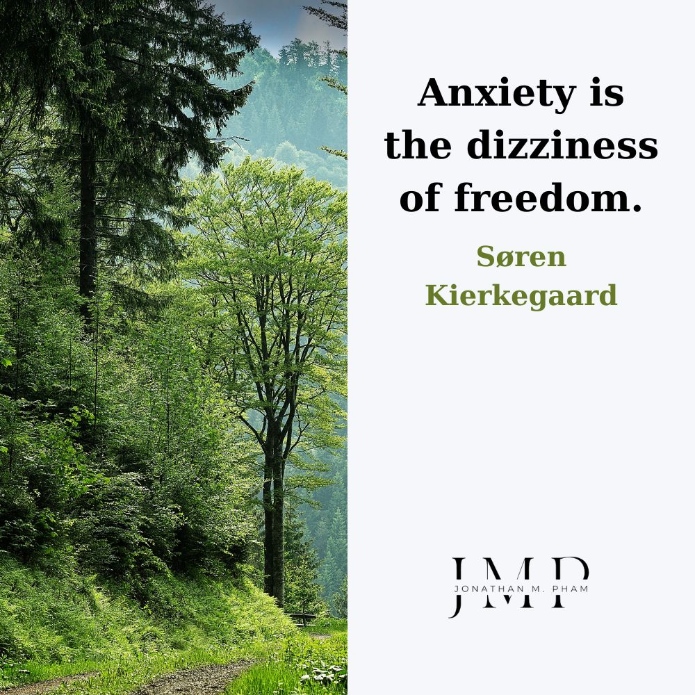 anxiety is the dizziness of freedom
