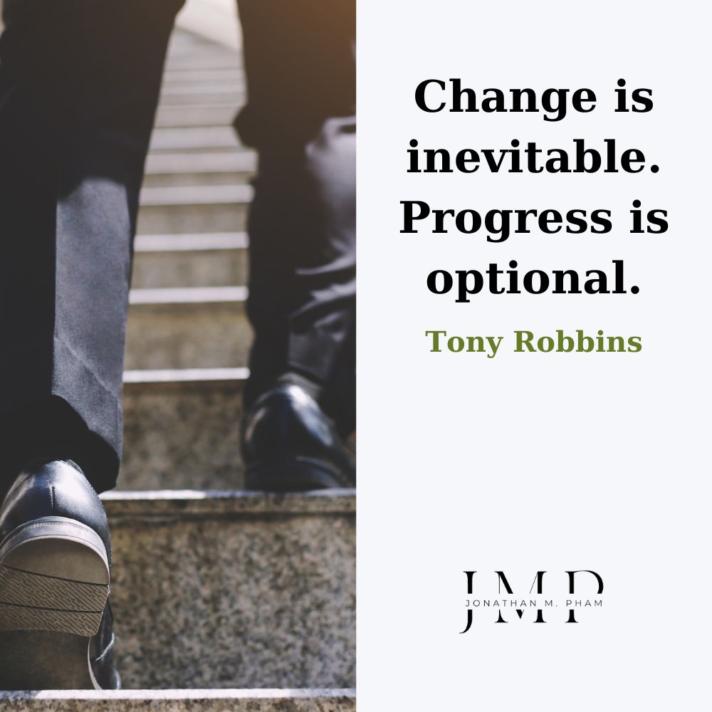 change is inevitable progress is optional