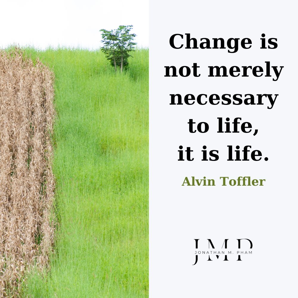 変化は生命に必要なだけでなく、生命そのものです