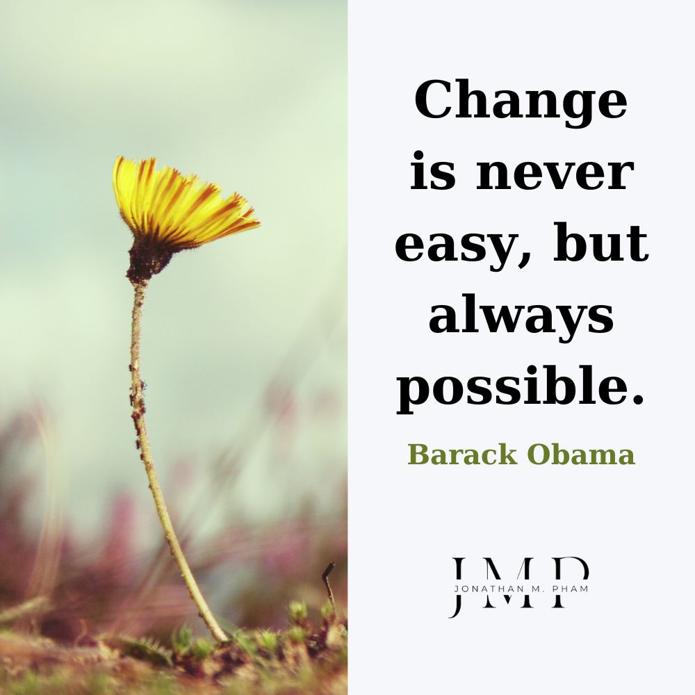 change is never easy but always possible