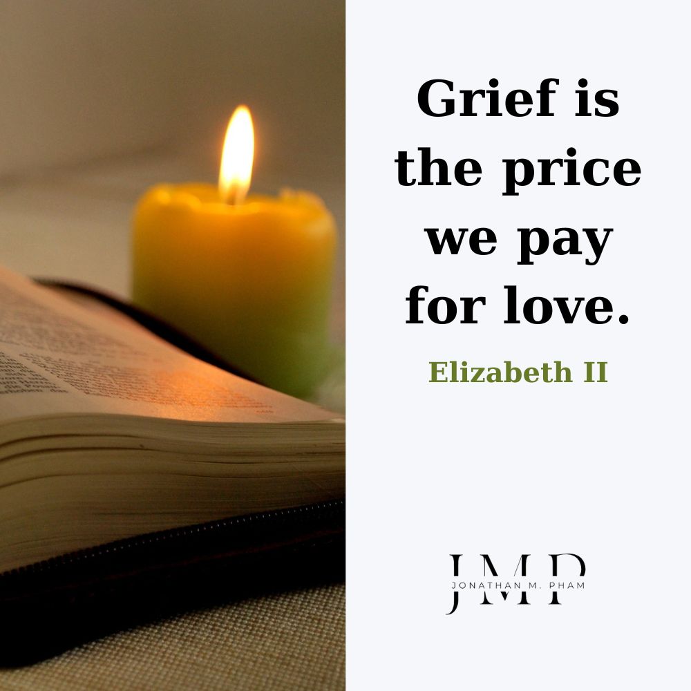 grief is the price we pay for love