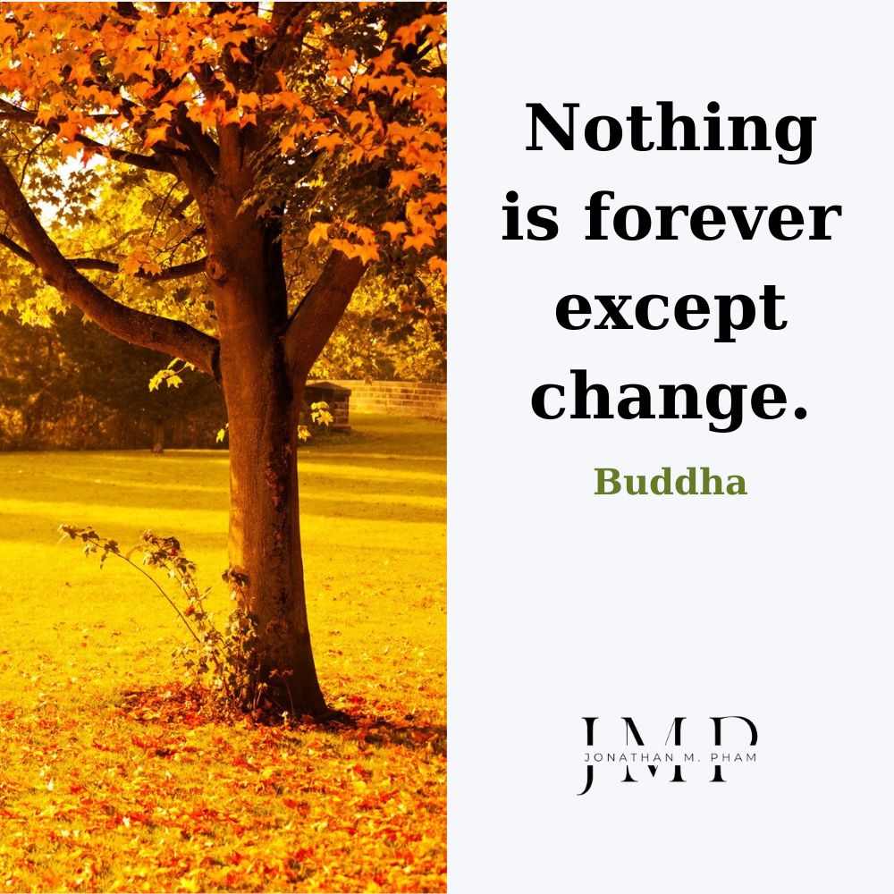 nothing is forever except change