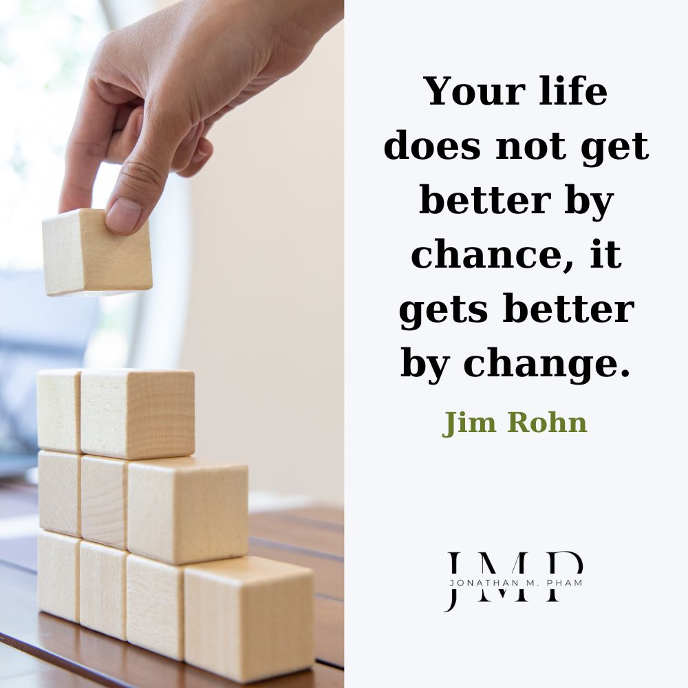your life gets better by change