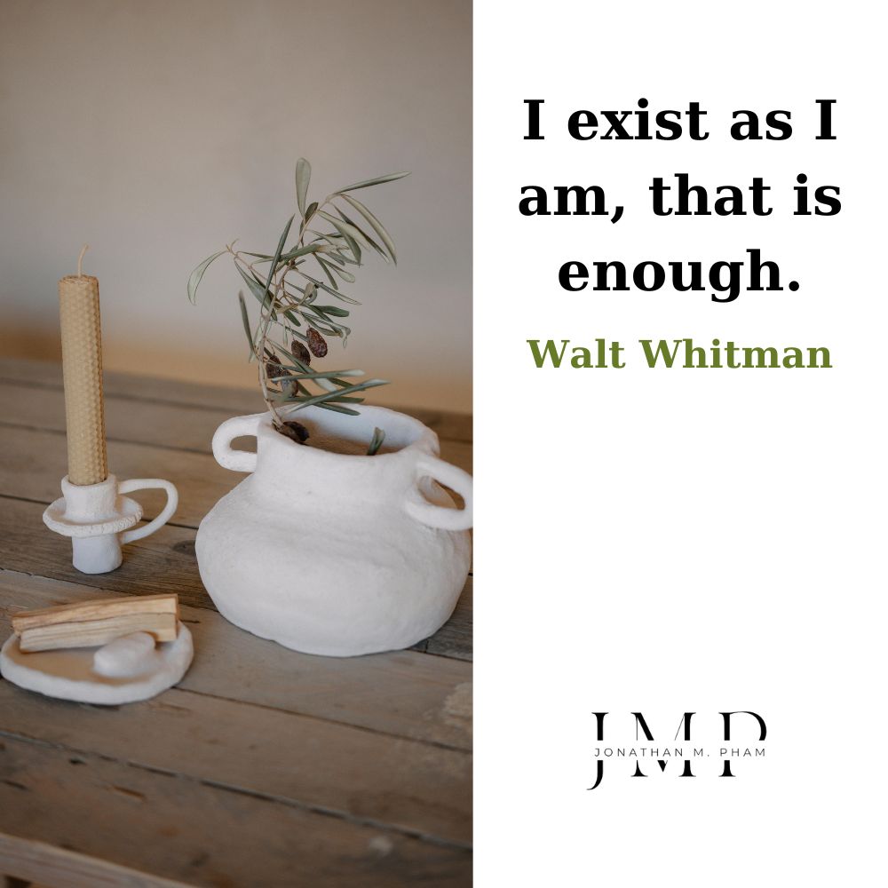 i exist as i am that is enough